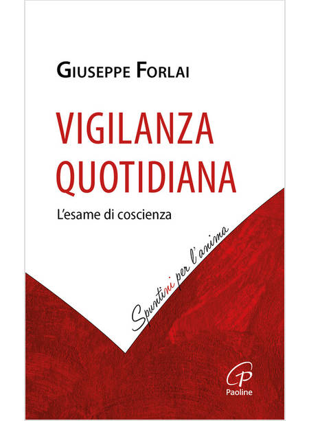 VIGILANZA QUOTIDIANA L'ESAME DI COSCIENZA