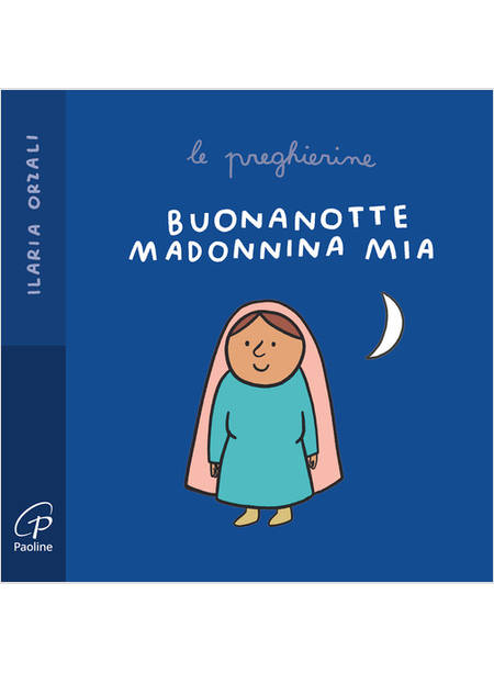 BUONANOTTE MADONNINA MIA LE PREGHIERINE