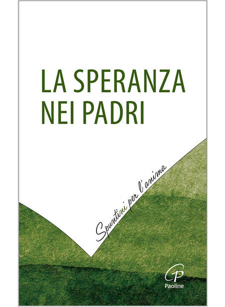 LA SPERANZA NEI PADRI