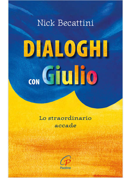 DIALOGHI CON GIULIO LO STRAORDINARIO ACCADE