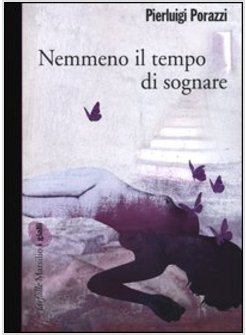 NEMMENO IL TEMPO DI SOGNARE