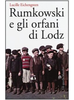 RUMKOWSKI E GLI ORFANI DI LODZ