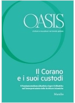 OASIS. VOL. 23: IL CORANO E I SUOI CUSTODI