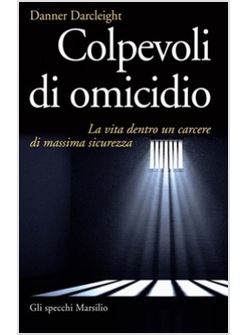 COLPEVOLI DI OMICIDIO