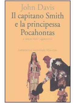 CAPITANO SMITH E LA PRINCIPESSA POCAHONTAS