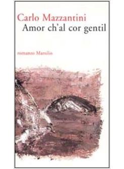 AMOR CH'AL COR GENTIL