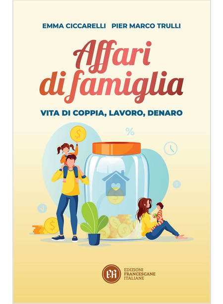 AFFARI DI FAMIGLIA VITA DI COPPIA, LAVORO, DENARO