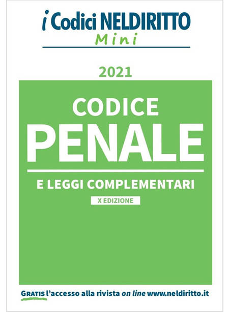 CODICE PENALE E LEGGI COMPLEMENTARI X ED. 2021