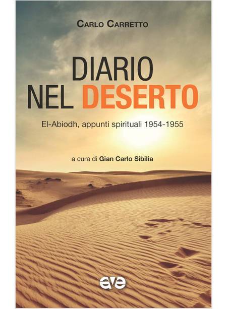 DIARIO NEL DESERTO EL-ABIODH APPUNTI SPIRITUALI 1954-1955