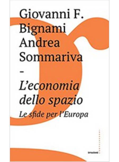 L'ECONOMIA DELLO SPAZIO: LE SFIDE PER L'EUROPA