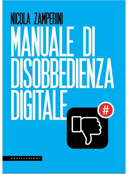 MANUALE DI DISOBBEDIENZA DIGITALE