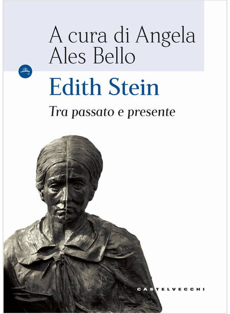 EDITH STEIN TRA PASSATO E PRESENTE