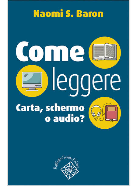 COME LEGGERE. CARTA, SCHERMO O AUDIO?