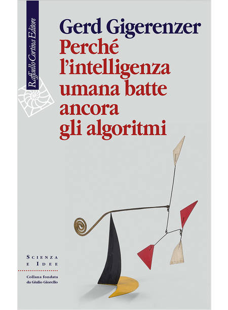 PERCHE' L'INTELLIGENZA UMANA BATTE ANCORA GLI ALGORITMI