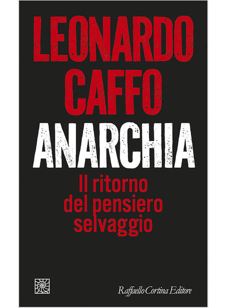 ANARCHIA IL RITORNO DEL PENSIERO SELVAGGIO