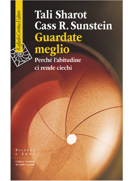 GUARDATE MEGLIO PERCHE' L'ABITUDINE CI RENDE CIECHI