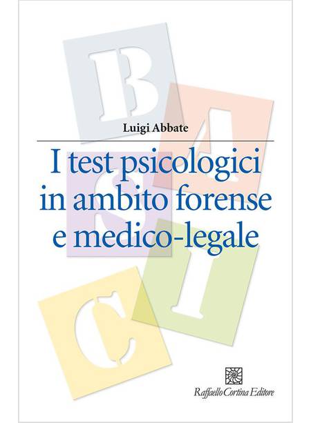 I TEST PSICOLOGICI IN AMBITO FORENSE E MEDICO-LEGALE 