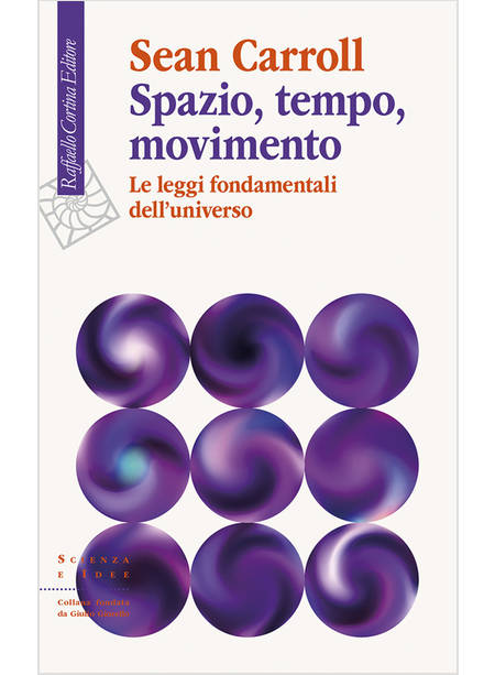 SPAZIO, TEMPO, MOVIMENTO. LE LEGGI FONDAMENTALI DELL'UNIVERSO