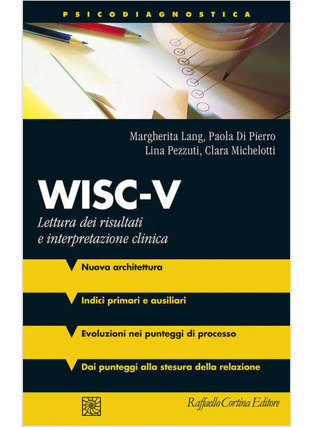 WISC-V. LETTURA DEI RISULTATI E INTERPRETAZIONE CLINICA. CON MATERIALI ONLINE