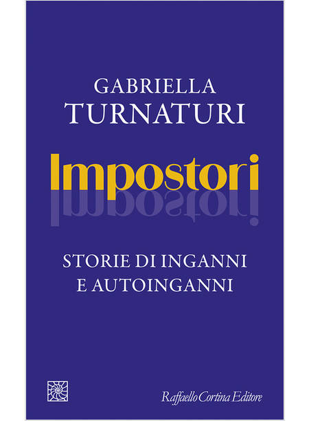 IMPOSTORI STORIE DI INGANNI E AUTOINGANNI