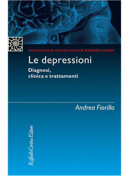 LE DEPRESSIONI DIAGNOSI, CLINICA, TRATTAMENTI