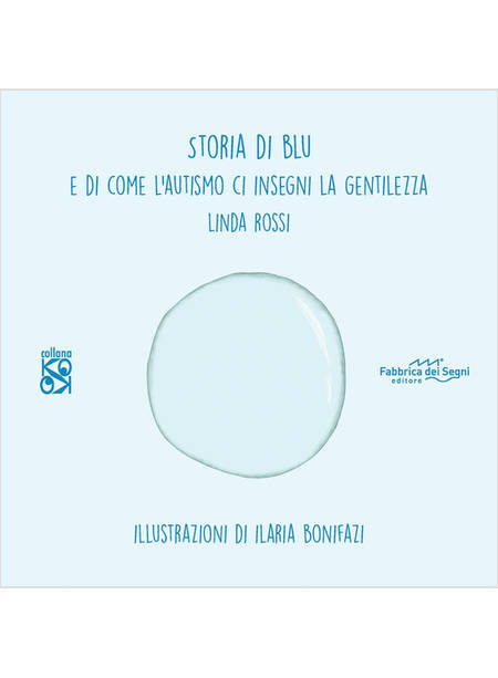 STORIA DI BLU E DI COME L'AUTISMO CI INSEGNA LA GENTILEZZA