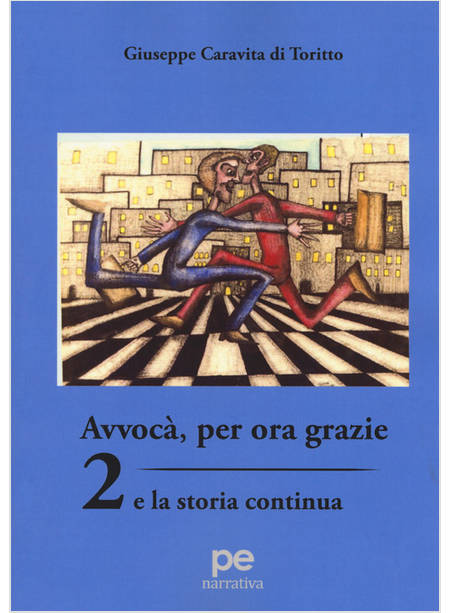 AVVOCA', PER ORA GRAZIE 2. E LA STORIA CONTINUA