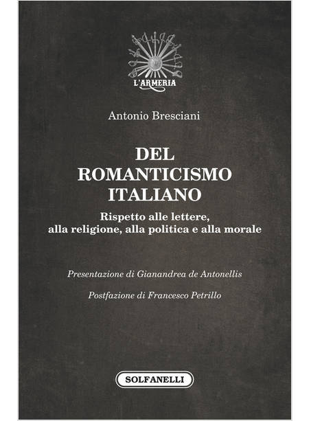 DEL ROMANTICISMO ITALIANO. RISPETTO ALLE LETTERE, ALLA RELIGIONE, ALLA POLITICA 