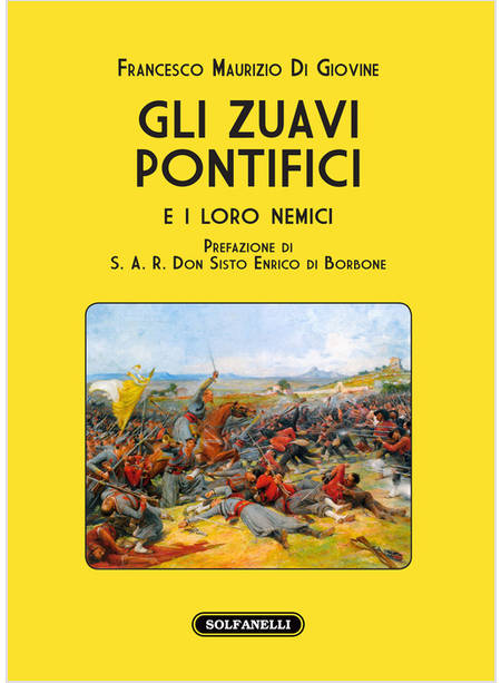 ZUAVI PONTIFICI E I LORO NEMICI (GLI)