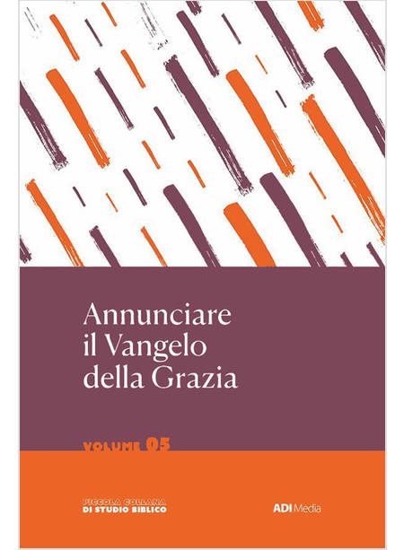 ANNUNCIARE IL VANGELO DELLA GRAZIA 