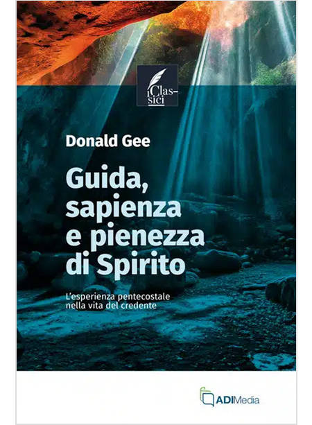 SAPIENZA GUIDA E PIENEZZA DI SPIRITO L'ESPERIENZA PENTECOSTALE NELLA VITA