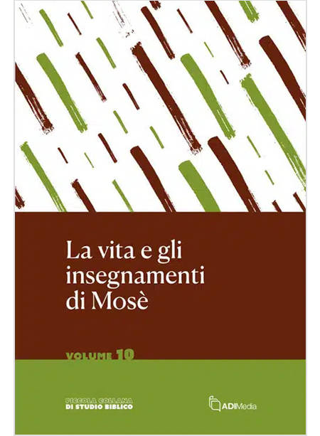 LA VITA E GLI INSEGNAMENTI DI MOSE'