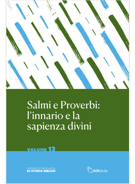 SALMI E PROVERBI: L'INNARIO E LA SAPIENZA DIVINI