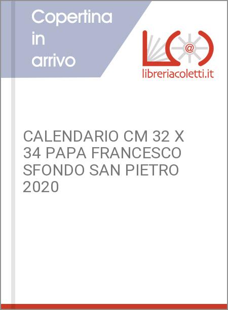 CALENDARIO CM 32 X 34 PAPA FRANCESCO SFONDO SAN PIETRO 2020