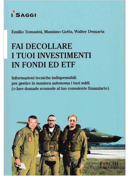 FAI DECOLLARE  I TUOI INVESTIMENTI IN FONDI ED ETF 