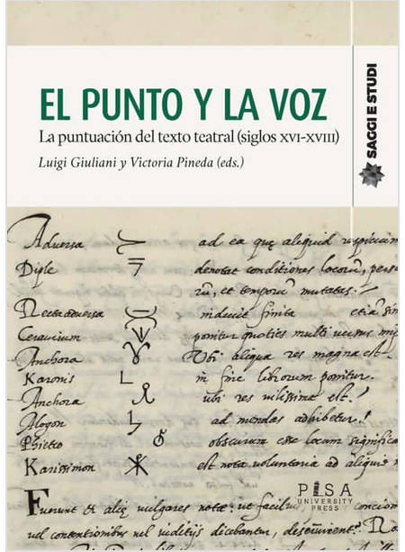 PUNTO Y LA VOZ. LA PUNTUACION DEL TEXTO TEATRAL (SIGLOS XVI-XVIII) (EL)