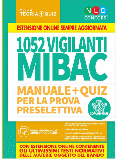 1052 VIGILANTI MIBAC. MANUALE + QUIZ PER LA PROVA PRESELETTIVA. CON SOLUZIONI