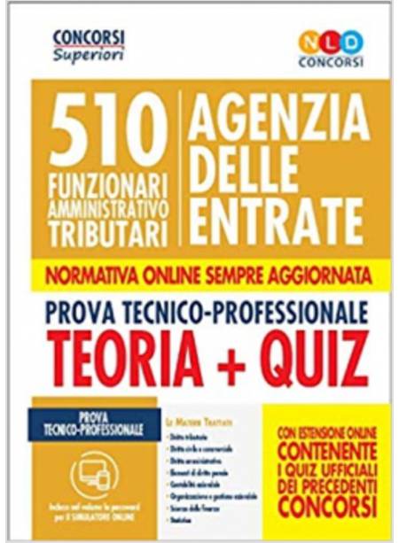 510 FUNZIONARI AMMINISTRATIVO TRIBUTARI AGENZIA DELLE ENTRATE TEORIA E QUIZ