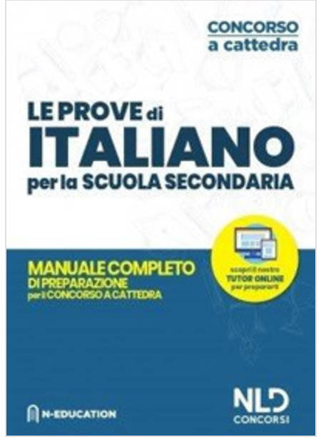 ITALIANO NELLA SCUOLA SECONDARIA. MANUALE DI PREPARAZIONE ALLE PROVE