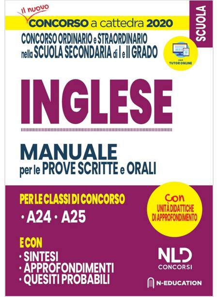 INGLESE MANUALE PER LE PROVE SCRITTE E ORALI PER LE CLASSI DI CONCORSO A24 A25