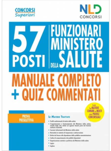 57 POSTI FUNZIONARI MINISTERO DELLA SALUTE. MANUALE COMPLETO + QUIZ. PROVA PRES.