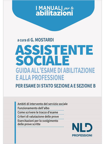 ASSISTENTE SOCIALE. GUIDA ALL'ESAME DI ABILITAZIONE E ALLA PROFESSIONE PER ESAME