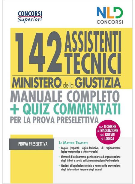 CONCORSO 142 ASSISTENTI TECNICI MINISTERO DELLA GIUSTIZIA. MANUALE COMPLETO