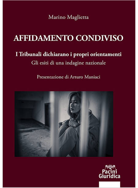 AFFIDAMENTO CONDIVISO. I TRIBUNALI DICHIARANO I PROPRI ORIENTAMENTI. GLI ESITI D