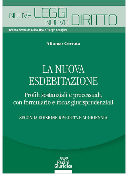 NUOVA ESDEBITAZIONE. PROFILI SOSTANZIALI E PROCESSUALI, CON FORMULARIO E FOCUS G