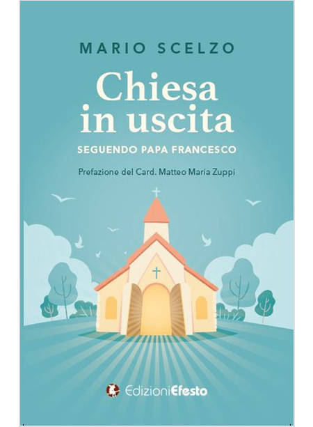 CHIESA IN USCITA (SEGUENDO PAPA FRANCESCO