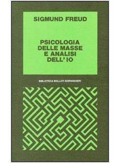 PSICOLOGIA DELLE MASSE E ANALISI DELL'IO