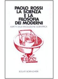 SCIENZA E LA FILOSOFIA DEI MODERNI