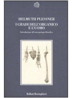 I GRADI DELL'ORGANICO E L'UOMO INTRODUZIONE ALL'ANTROPOLOGIA 