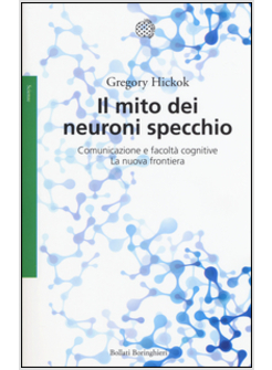 IL MITO DEI NEURONI SPECCHIO. COMUNICAZIONE E FACOLTA' COGNITIVE